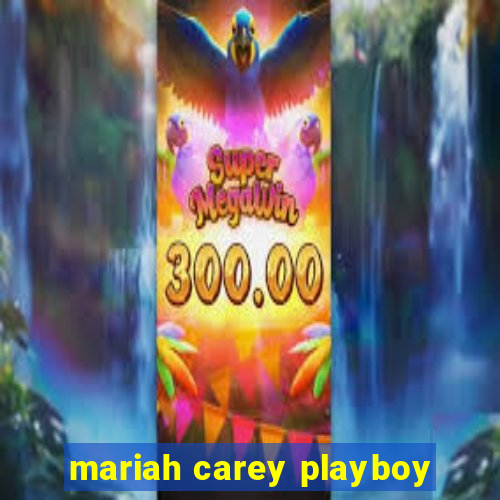 mariah carey playboy